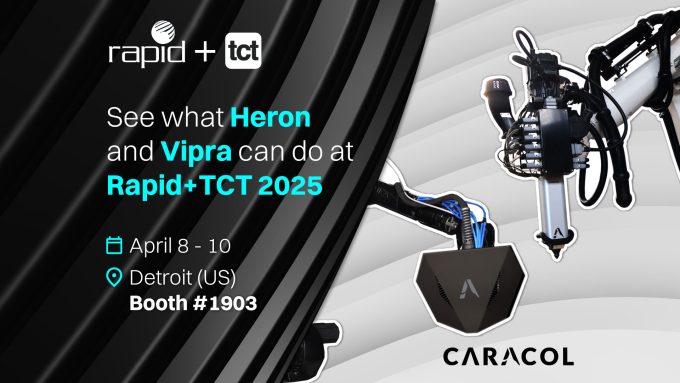 Rapid + TCT 2025: transform your production with robotics LFAM made in USA