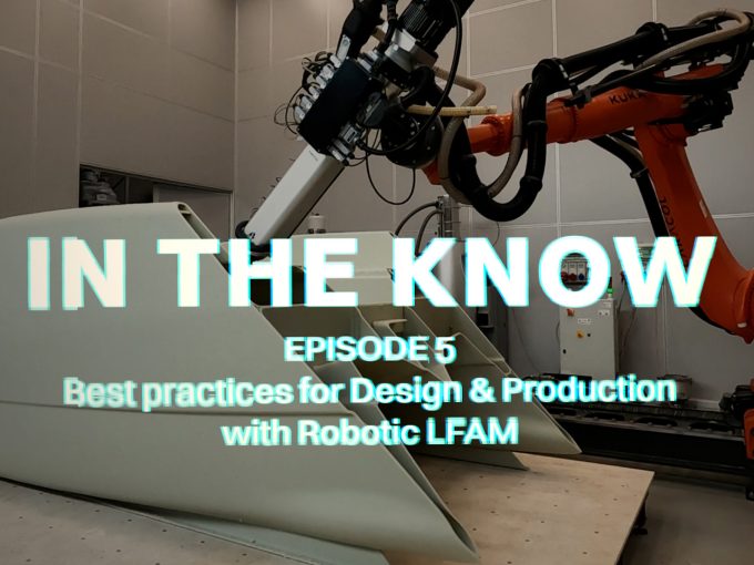 Best practices for Design & Production with robotic LFAM