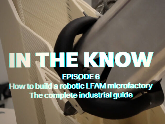 How to build a robotic LFAM Microfactory – the final tutorial