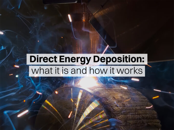 Direct Energy Deposition (DED): What It Is and How It Works